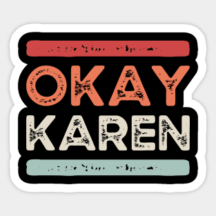 OK Karen - The Hilarious Meme Design Sticker